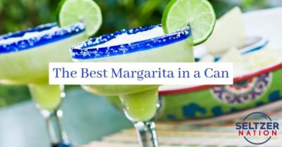 The Best Margarita in a Can